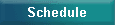 Schedule